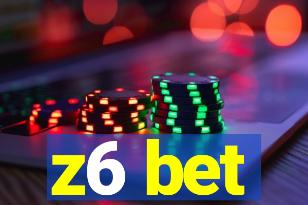 z6 bet
